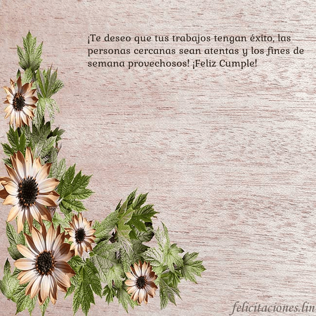 Tarjeta de cumpleaños con flores marrones ¡Te deseo que tus trabajos tengan éxito, las perso Tarjeta de cumpleaños con flores marrones