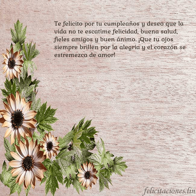 Tarjeta de cumpleaños con flores marrones Te felicito por tu cumpleaños y deseo que la vida Tarjeta de cumpleaños con flores marrones