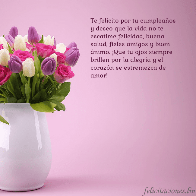 Tarjeta de cumpleaños con tulipanes en un jarrón Te felicito por tu cumpleaños y deseo que la vida Tarjeta de cumpleaños con tulipanes en un jarrón