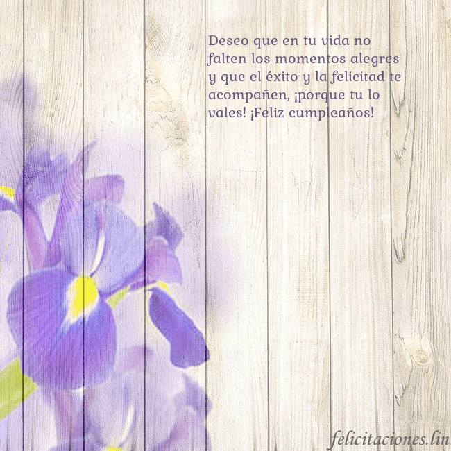 Tarjeta de cumpleaños con lirios Deseo que en tu vida no falten los momentos alegre Tarjeta de cumpleaños con lirios