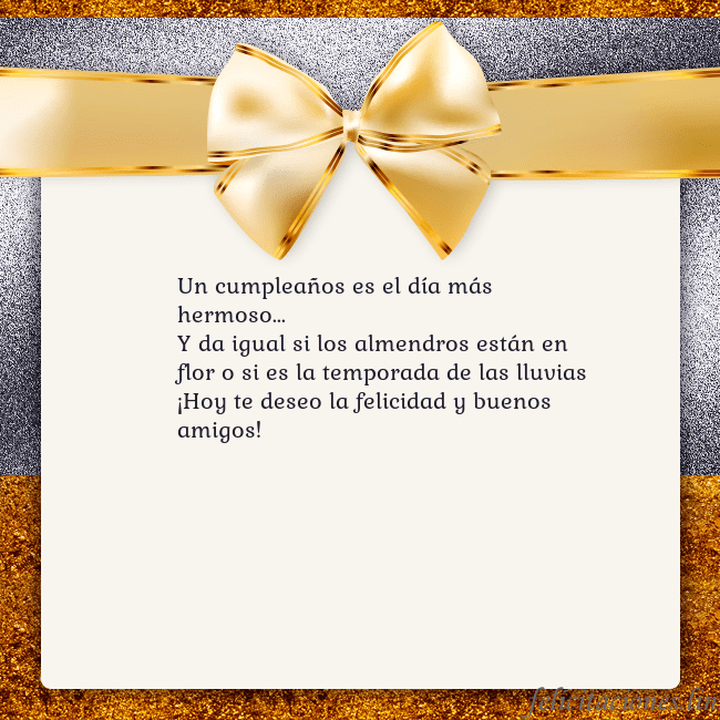 Tarjeta con una gran cinta dorada Un cumpleaños es el día más hermoso...
Y da igual Tarjeta con una gran cinta dorada