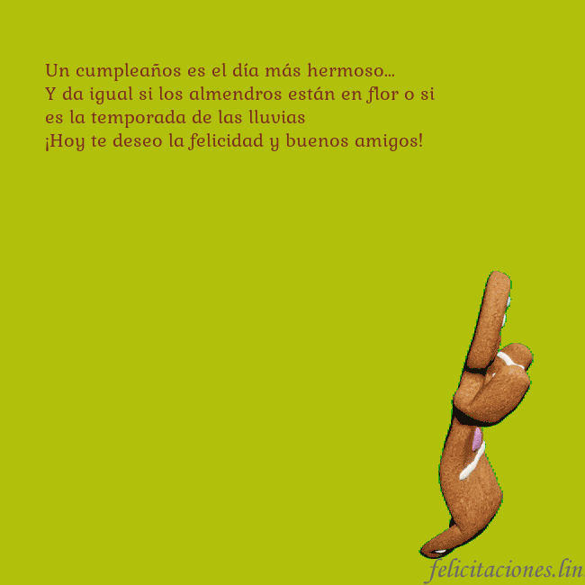 Postal electrónica animada con pan de jengibre bailando Un cumpleaños es el día más hermoso...
Y da igual Postal electrónica animada con pan de jengibre bailando