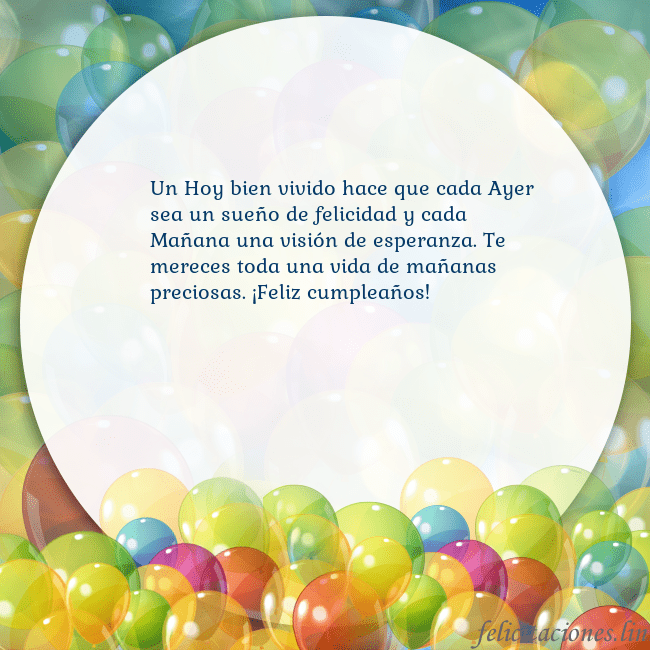 Tarjeta con muchos globos de colores Un Hoy bien vivido hace que cada Ayer sea un sueño Tarjeta con muchos globos de colores