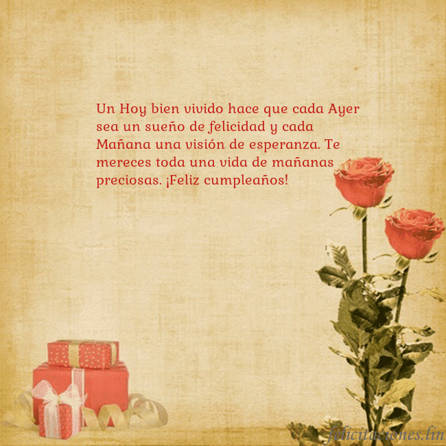 Tarjeta con rosas y regalos Un Hoy bien vivido hace que cada Ayer sea un sueño Tarjeta con rosas y regalos