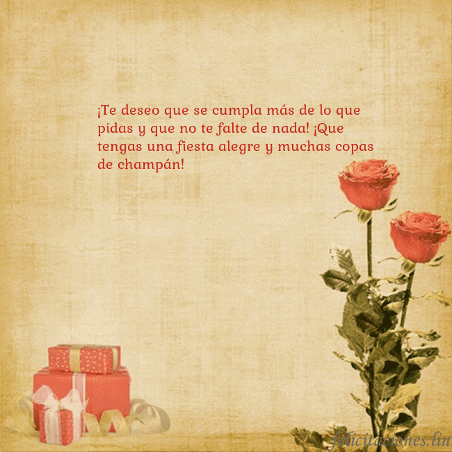 Tarjeta con rosas y regalos ¡Te deseo que se cumpla más de lo que pidas y que Tarjeta con rosas y regalos
