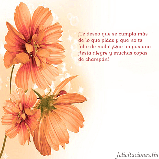 Tarjeta con flores naranjas ¡Te deseo que se cumpla más de lo que pidas y que Tarjeta con flores naranjas