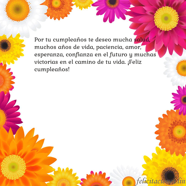 Tarjeta con flores de colores Por tu cumpleaños te deseo mucha salud, muchos año Tarjeta con flores de colores
