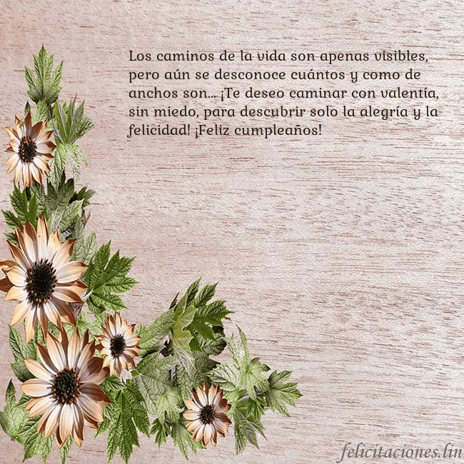 Tarjeta de cumpleaños con flores marrones Los caminos de la vida son apenas visibles, pero a Tarjeta de cumpleaños con flores marrones