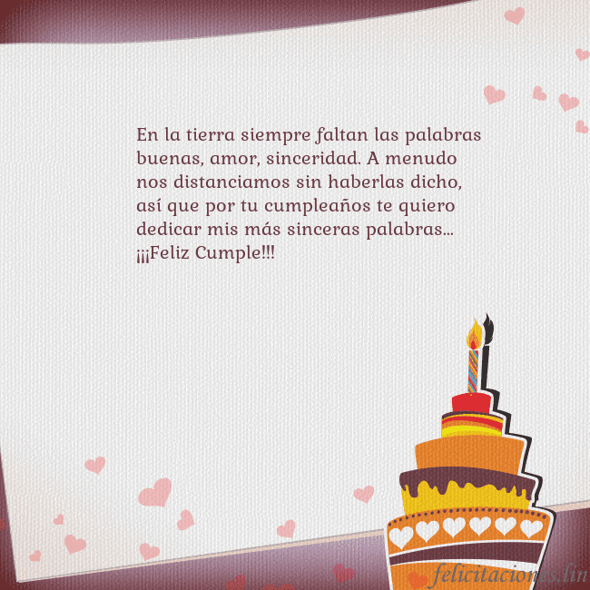 Tarjetas de cumpleaños con pastel y corazones En la tierra siempre faltan las palabras buenas, a Tarjetas de cumpleaños con pastel y corazones