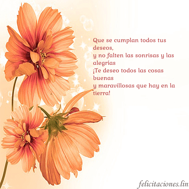 Tarjeta con flores naranjas Que se cumplan todos tus deseos,
y no falten las s Tarjeta con flores naranjas