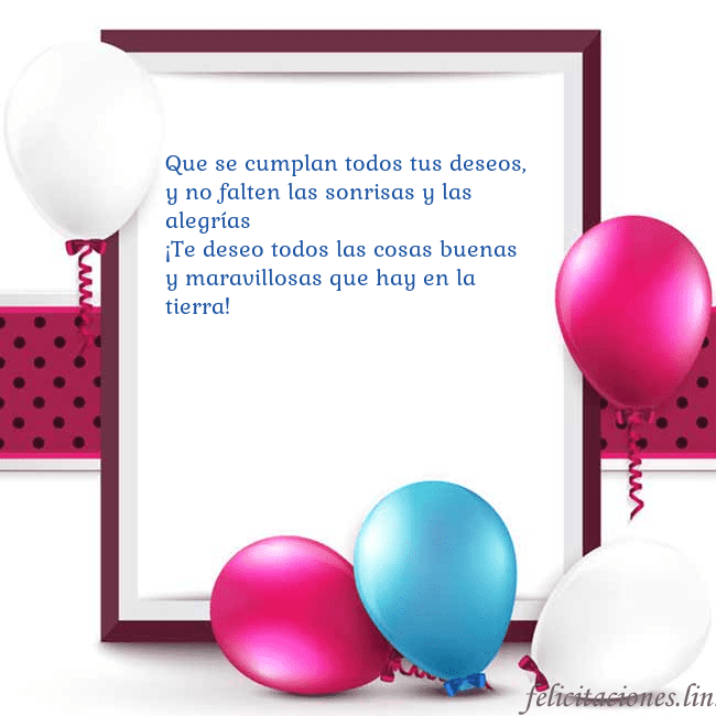 Tarjeta con globos Que se cumplan todos tus deseos,
y no falten las s Tarjeta con globos
