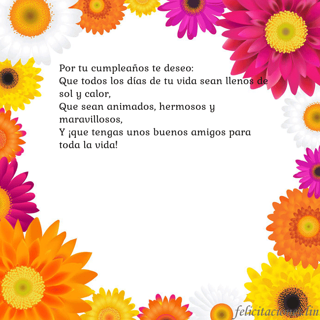 Tarjeta con flores de colores Por tu cumpleaños te deseo:
Que todos los días de Tarjeta con flores de colores