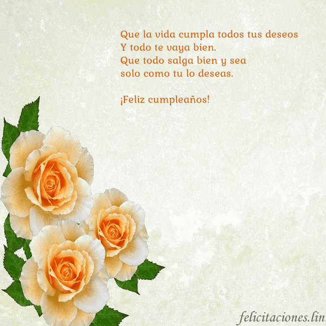 Tarjeta de cumpleaños con rosas amarillas Que la vida cumpla todos tus deseos
Y todo te vaya Tarjeta de cumpleaños con rosas amarillas