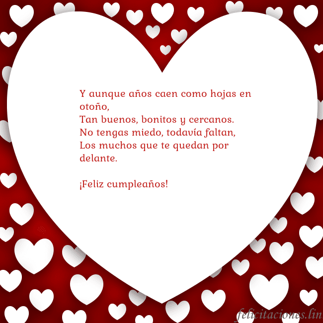 Tarjeta con un gran corazón Y aunque años caen como hojas en otoño,
Tan buenos Tarjeta con un gran corazón