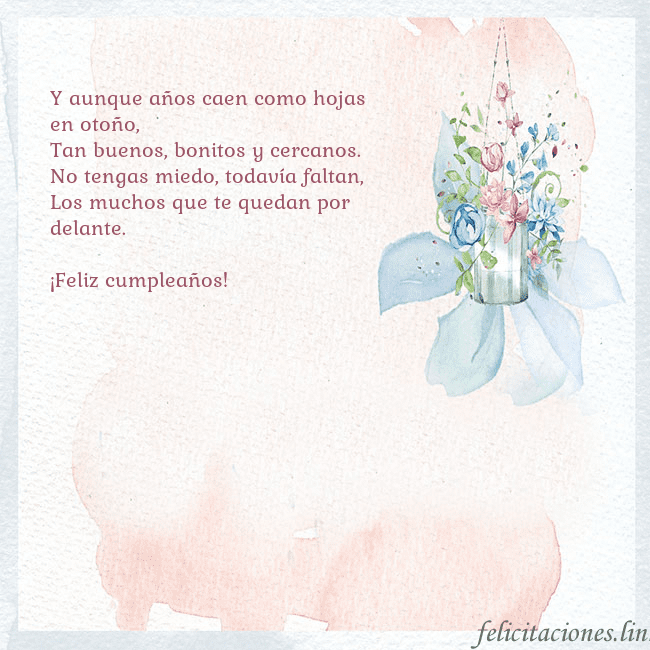 Tarjeta de cumpleaños con flores de acuarela Y aunque años caen como hojas en otoño,
Tan buenos Tarjeta de cumpleaños con flores de acuarela