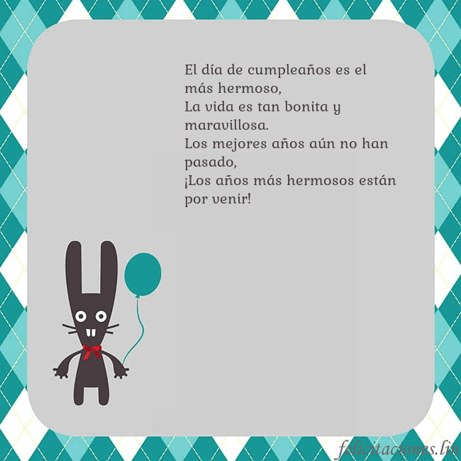 Tarjeta de cumpleaños con un conejito El día de cumpleaños es el más hermoso,
La vida es Tarjeta de cumpleaños con un conejito