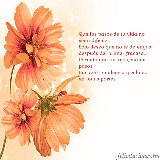 Tarjeta con flores naranjas Que los pasos de tu vida no sean difíciles,
Solo d Tarjeta con flores naranjas