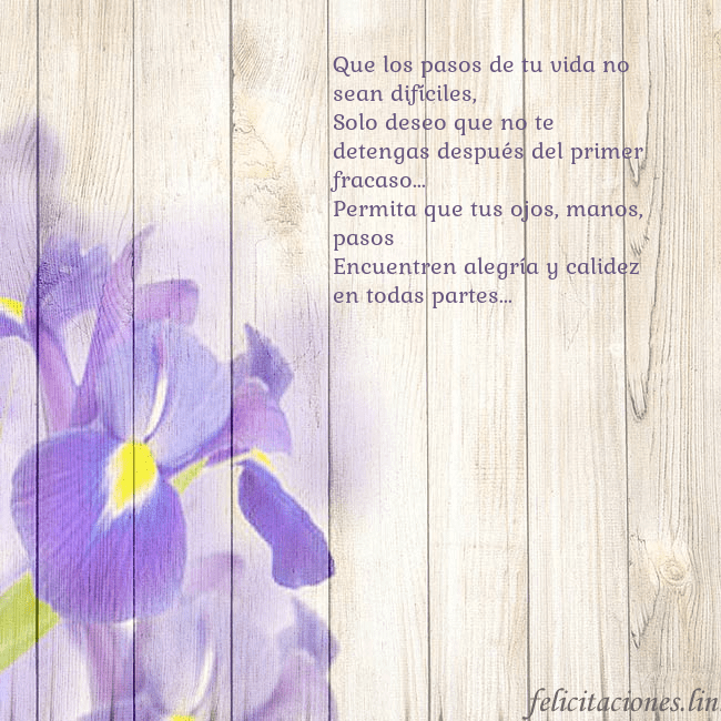 Tarjeta de cumpleaños con lirios Que los pasos de tu vida no sean difíciles,
Solo d Tarjeta de cumpleaños con lirios