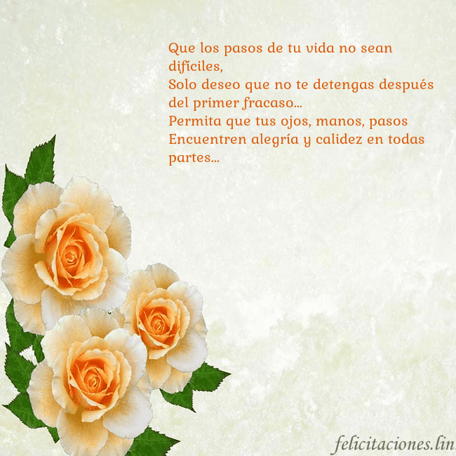 Tarjeta de cumpleaños con rosas amarillas Que los pasos de tu vida no sean difíciles,
Solo d Tarjeta de cumpleaños con rosas amarillas