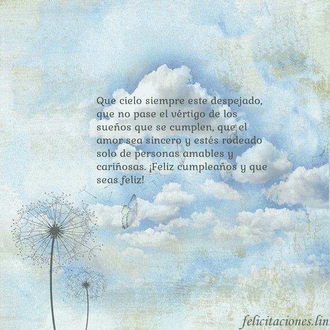 Tarjeta de cumpleaños con nubes, pelusa de leche y mariposa. Que cielo siempre este despejado, que no pase el v Tarjeta de cumpleaños con nubes, pelusa de leche y mariposa.