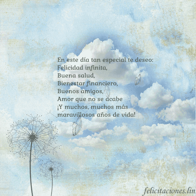 Tarjeta de cumpleaños con nubes, pelusa de leche y mariposa. En este día tan especial te deseo:
Felicidad infin Tarjeta de cumpleaños con nubes, pelusa de leche y mariposa.