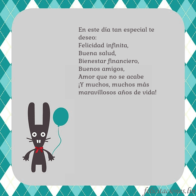Tarjeta de cumpleaños con un conejito En este día tan especial te deseo:
Felicidad infin Tarjeta de cumpleaños con un conejito