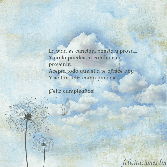 Tarjeta de cumpleaños con nubes, pelusa de leche y mariposa. La vida es canción, poesía y prosa...
Y no la pued Tarjeta de cumpleaños con nubes, pelusa de leche y mariposa.