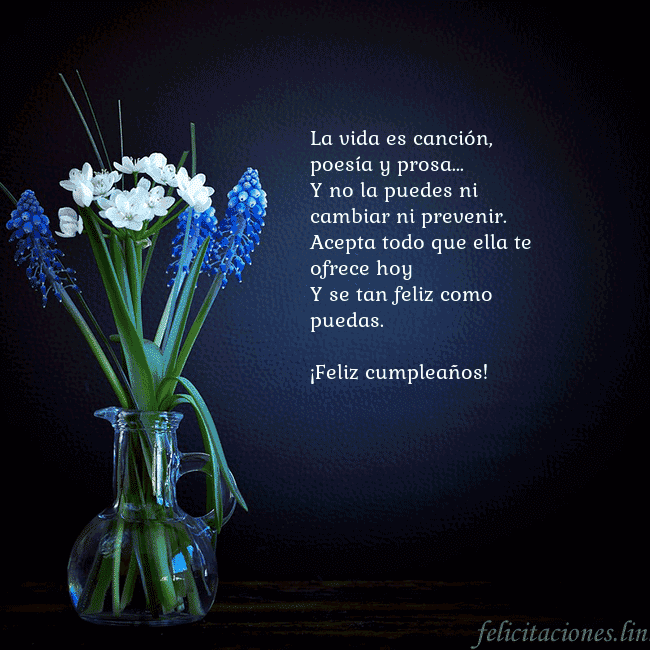Tarjeta de cumpleaños con flores azules en un jarrón La vida es canción, poesía y prosa...
Y no la pued Tarjeta de cumpleaños con flores azules en un jarrón
