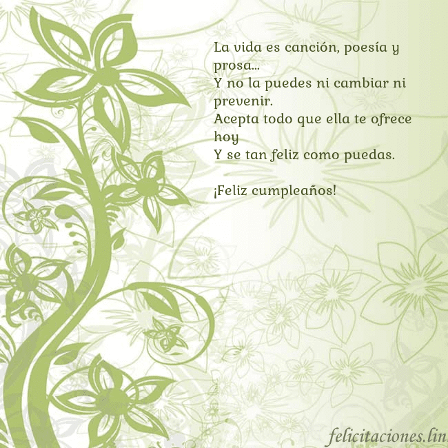 Tarjeta de cumpleaños con flores pintadas de verde La vida es canción, poesía y prosa...
Y no la pued Tarjeta de cumpleaños con flores pintadas de verde