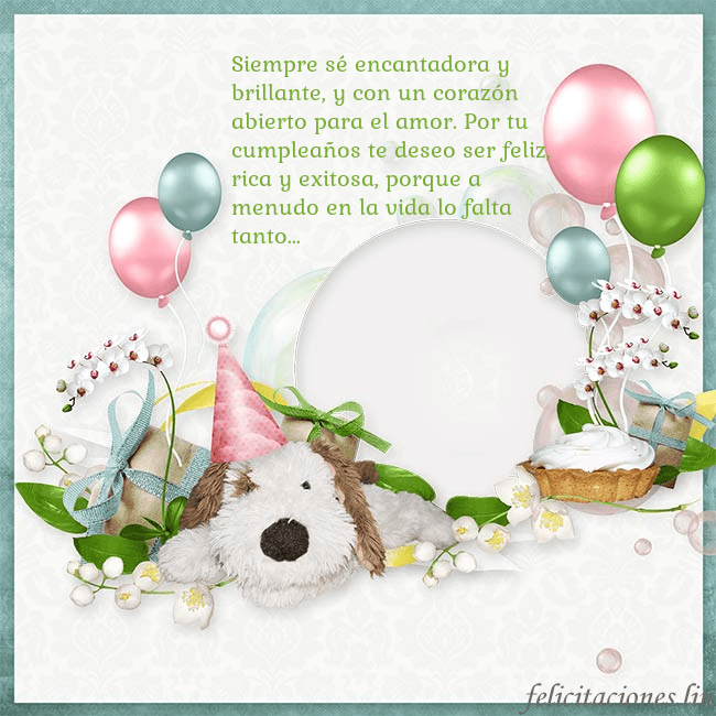 Tarjeta de cumpleaños con perrito y globos Siempre sé encantadora y brillante, y con un coraz Tarjeta de cumpleaños con perrito y globos