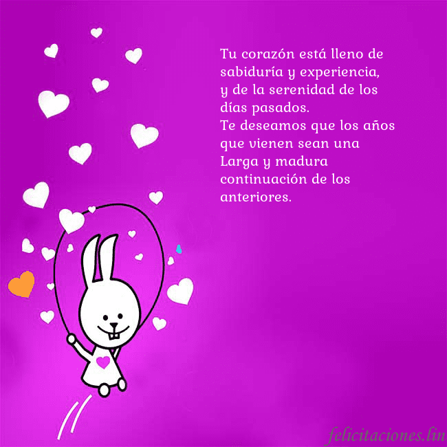 Tarjeta de cumpleaños con un gracioso conejito Tu corazón está lleno de sabiduría y experiencia,
Tarjeta de cumpleaños con un gracioso conejito