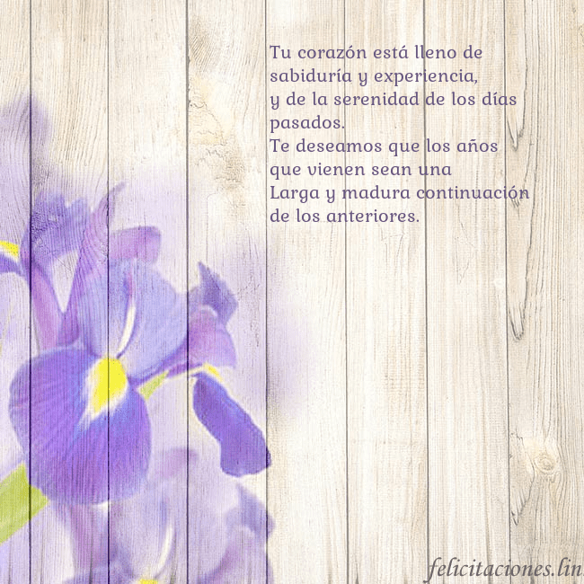 Tarjeta de cumpleaños con lirios Tu corazón está lleno de sabiduría y experiencia,
 Tarjeta de cumpleaños con lirios