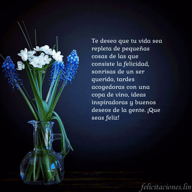 Tarjeta de cumpleaños con flores azules en un jarrón Te deseo que tu vida sea repleta de pequeñas cosas Tarjeta de cumpleaños con flores azules en un jarrón