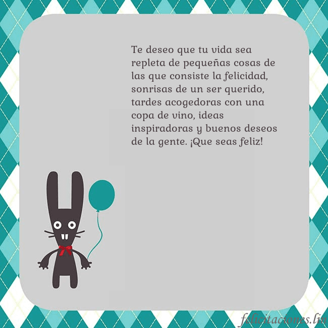 Tarjeta de cumpleaños con un conejito Te deseo que tu vida sea repleta de pequeñas cosas Tarjeta de cumpleaños con un conejito