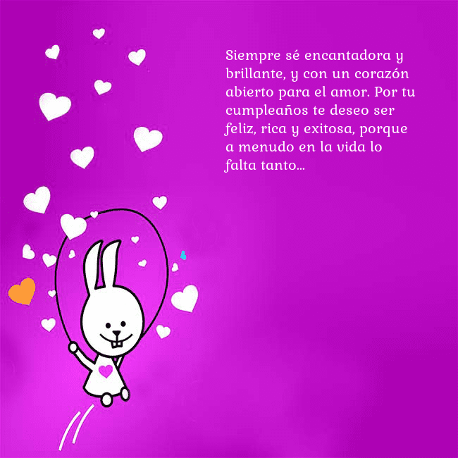 Tarjeta de cumpleaños con un gracioso conejito Siempre sé encantadora y brillante, y con un coraz Tarjeta de cumpleaños con un gracioso conejito