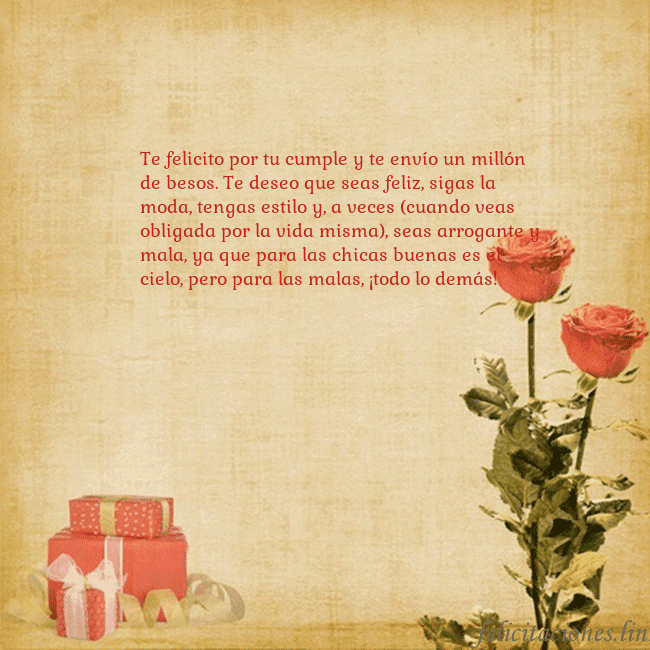 Tarjeta con rosas y regalos Te felicito por tu cumple y te envío un millón de Tarjeta con rosas y regalos