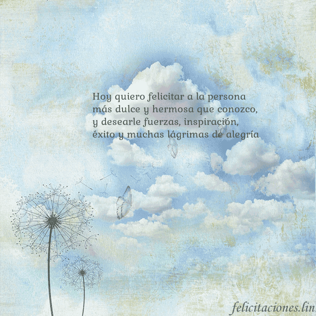 Tarjeta de cumpleaños con nubes, pelusa de leche y mariposa. Hoy quiero felicitar a la persona más dulce y herm Tarjeta de cumpleaños con nubes, pelusa de leche y mariposa.