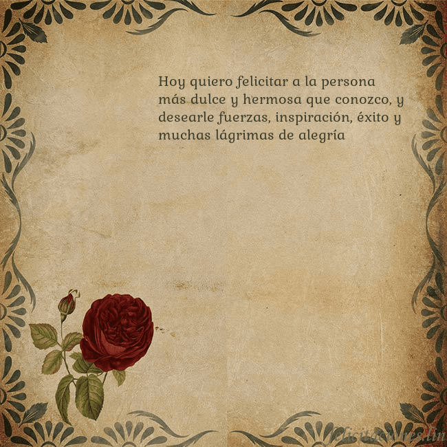Postal vintage con una rosa Hoy quiero felicitar a la persona más dulce y herm Postal vintage con una rosa