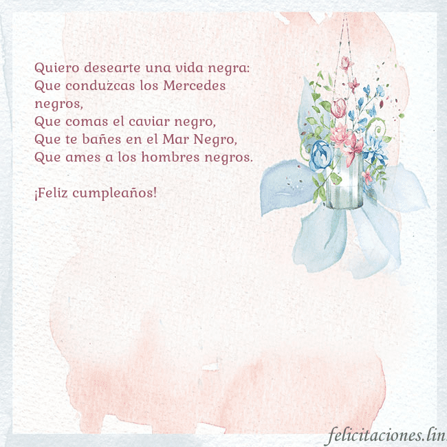 Tarjeta de cumpleaños con flores de acuarela Quiero desearte una vida negra:
Que conduzcas los Tarjeta de cumpleaños con flores de acuarela