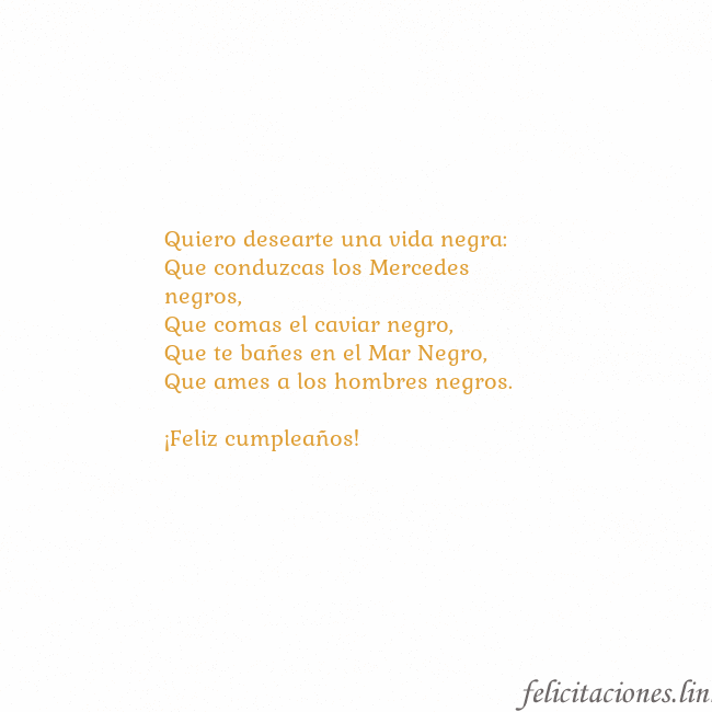 Gif animado corazón dorado Quiero desearte una vida negra:
Que conduzcas los  Gif animado corazón dorado