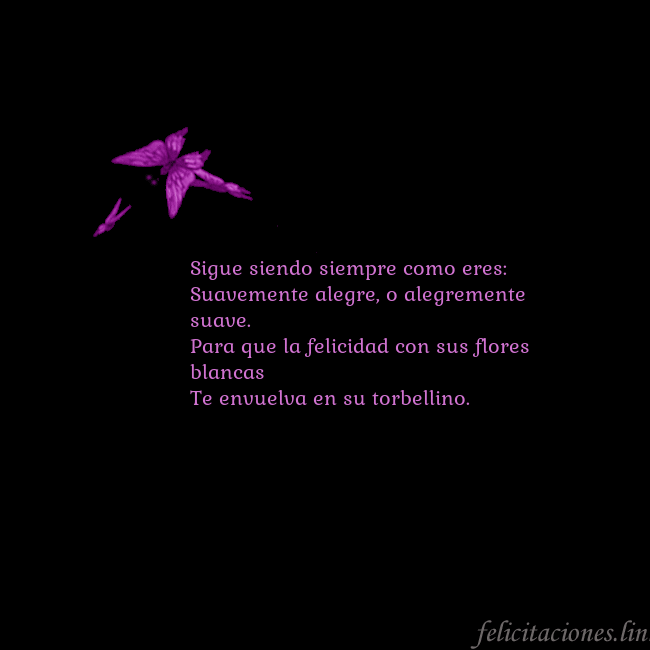 Tarjeta de cumpleaños con mariposas volando Sigue siendo siempre como eres:
Suavemente alegre, Tarjeta de cumpleaños con mariposas volando