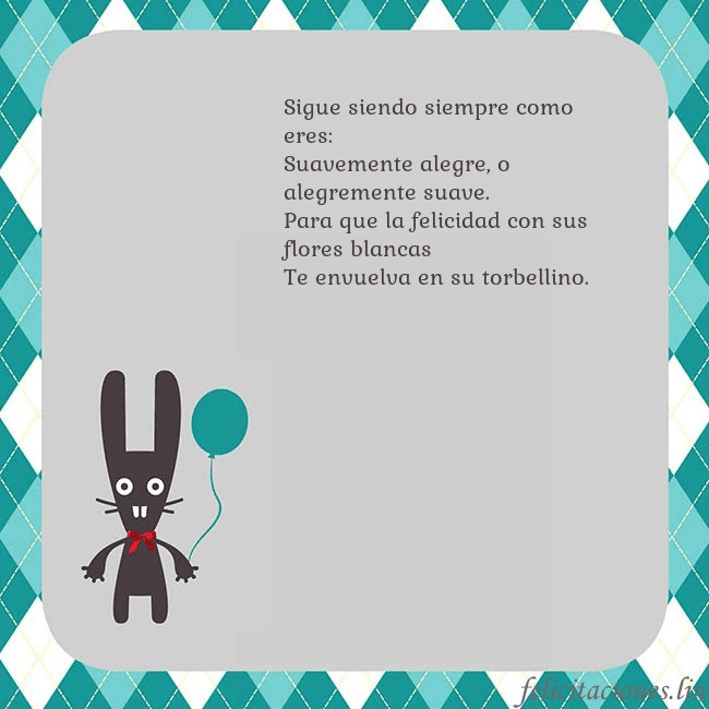Tarjeta de cumpleaños con un conejito Sigue siendo siempre como eres:
Suavemente alegre, Tarjeta de cumpleaños con un conejito