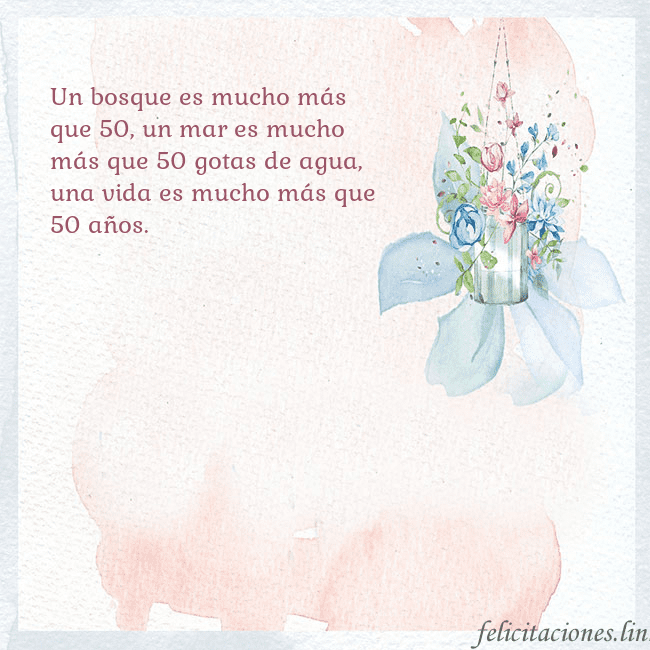 Tarjeta de cumpleaños con flores de acuarela Un bosque es mucho más que 50, un mar es mucho más Tarjeta de cumpleaños con flores de acuarela