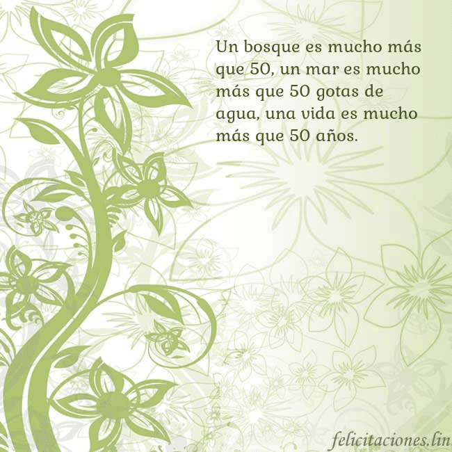 Tarjeta de cumpleaños con flores pintadas de verde Un bosque es mucho más que 50, un mar es mucho más Tarjeta de cumpleaños con flores pintadas de verde