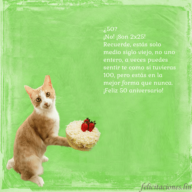 Tarjeta de cumpleaños con gato y pastel de cumpleaños ¿50?
¡No! ¡Son 2x25!
Recuerde, estás solo medio si Tarjeta de cumpleaños con gato y pastel de cumpleaños