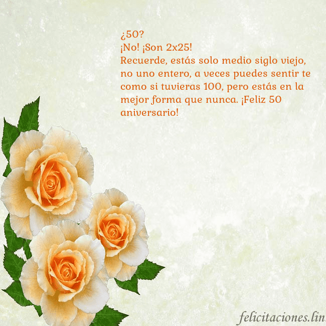 Tarjeta de cumpleaños con rosas amarillas ¿50?
¡No! ¡Son 2x25!
Recuerde, estás solo medio si Tarjeta de cumpleaños con rosas amarillas