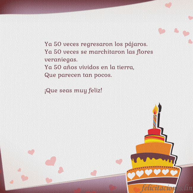 Tarjetas de cumpleaños con pastel y corazones Ya 50 veces regresaron los pájaros.
Ya 50 veces se Tarjetas de cumpleaños con pastel y corazones