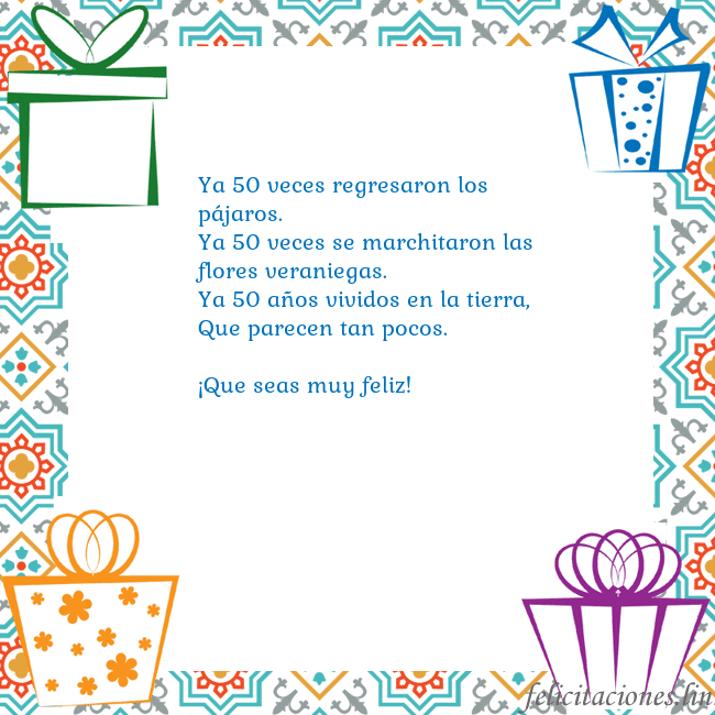Tarjeta con regalos Ya 50 veces regresaron los pájaros.
Ya 50 veces se Tarjeta con regalos