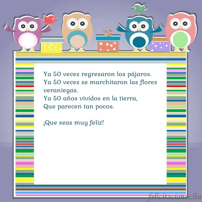 Tarjeta con búhos Ya 50 veces regresaron los pájaros.
Ya 50 veces se Tarjeta con búhos