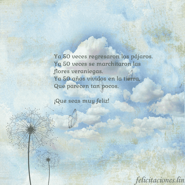 Tarjeta de cumpleaños con nubes, pelusa de leche y mariposa. Ya 50 veces regresaron los pájaros.
Ya 50 veces se Tarjeta de cumpleaños con nubes, pelusa de leche y mariposa.